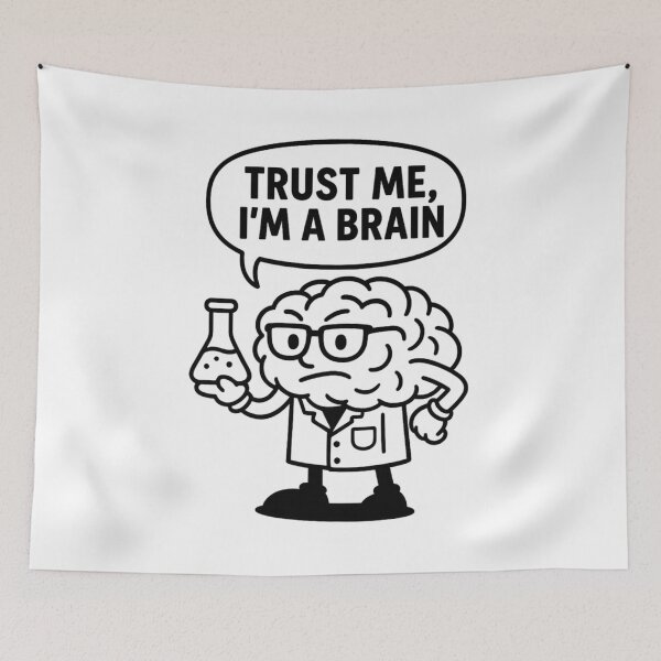 Item preview, Funny Scientist Brain – Trust Me I’m a Brain Meme for Rational Thinkers designed and sold by jelonkaa.