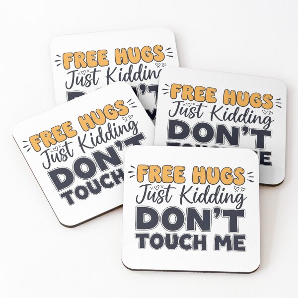 Item preview, Free hugs Just kidding Don't touch me designed and sold by Nucbit.