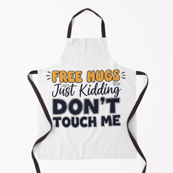 Item preview, Free hugs Just kidding Don't touch me designed and sold by Nucbit.