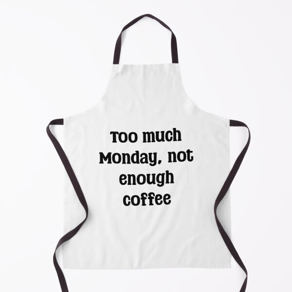 Item preview, Too much Monday, not enough coffee Mug T-shirt tshirt designed and sold by Ruth King.