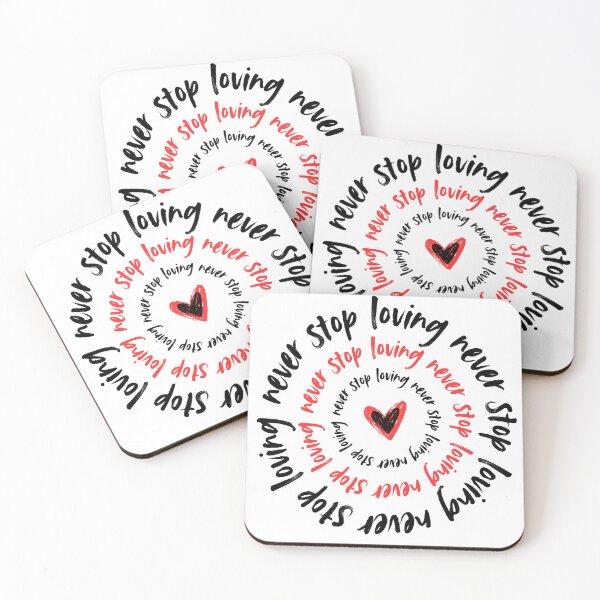Item preview, Never Stop Loving designed and sold by ashmarie2013.