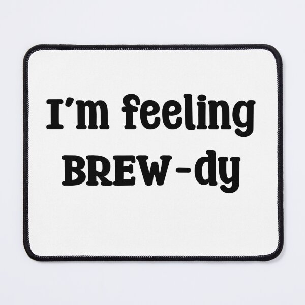 Item preview, I’m feeling brewdy, broody Mug T-shirt tshirt  designed and sold by Ruth King.