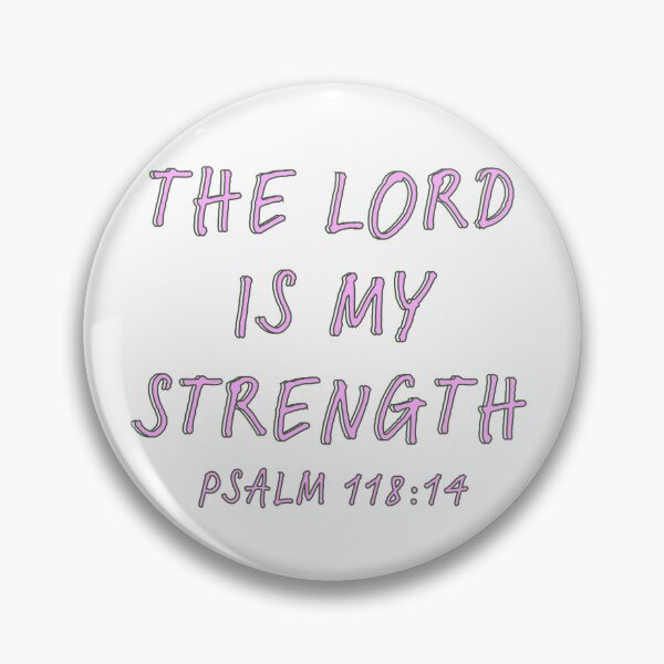 Item preview, The Lord Is My Strength Christian Typography Design – Psalm 118:14 Bold Faith-Based Statement designed and sold by Deric's Designs.