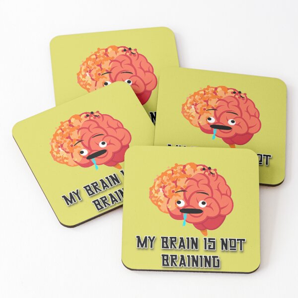 Item preview, My Brain Is Not Braining designed and sold by GG4times.