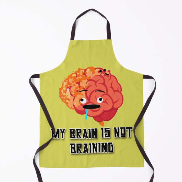 Item preview, My Brain Is Not Braining designed and sold by GG4times.