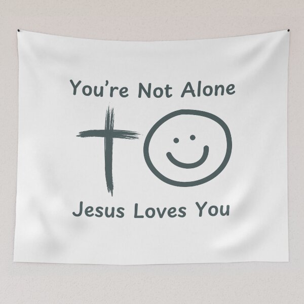 Item preview, You're Not Alone Jesus Loves You Christian Typography Design – Bold Faith-Based Statement designed and sold by Deric's Designs.