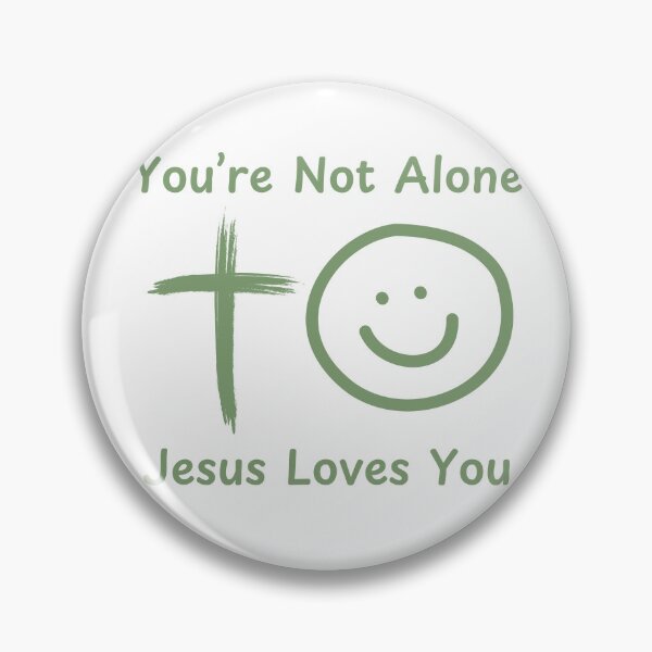Item preview, You're Not Alone Jesus Loves You Christian Typography Design – Bold Faith-Based Statement designed and sold by Deric's Designs.