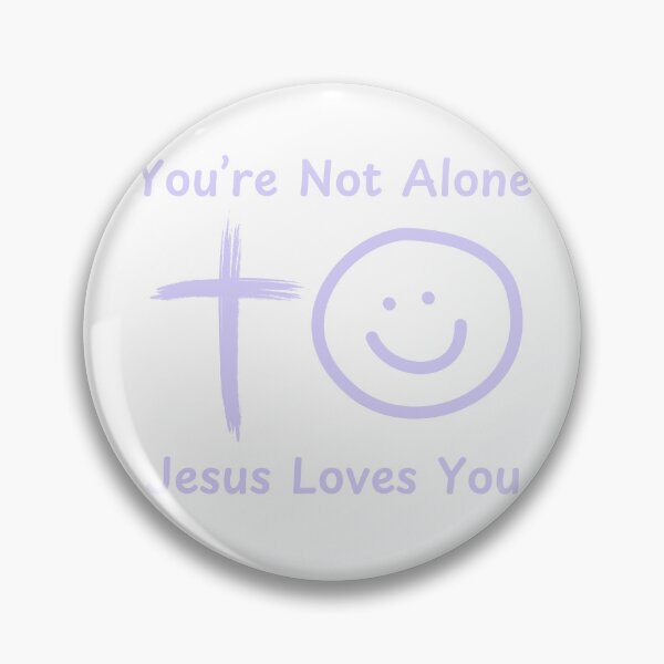 Item preview, You're Not Alone Jesus Loves You Christian Typography Design – Bold Faith-Based Statement designed and sold by Deric's Designs.