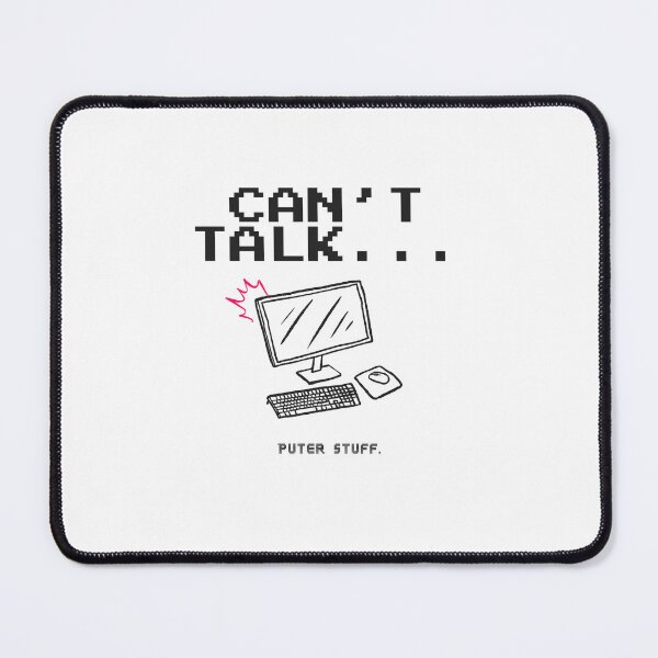 Item preview, Can’t Talk Doing Computer Stuff Retro Pixel Art designed and sold by C22Creates.