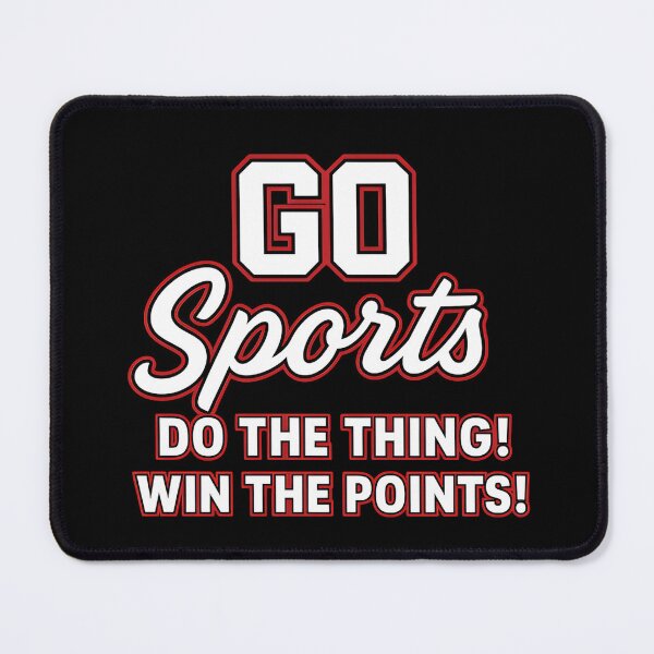 Item preview, Go sports do the thing win the points - Funny motivational saying designed and sold by SkeletonsDanger.