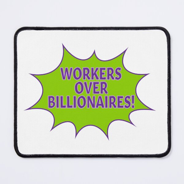 Item preview, WORKERS OVER BILLIONAIRES lime green purples designed and sold by I Want My Democracy.