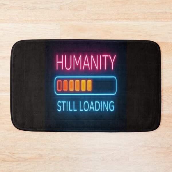 Item preview, Humanity Still Loading – Neon Sign Design   designed and sold by Gazmerch.