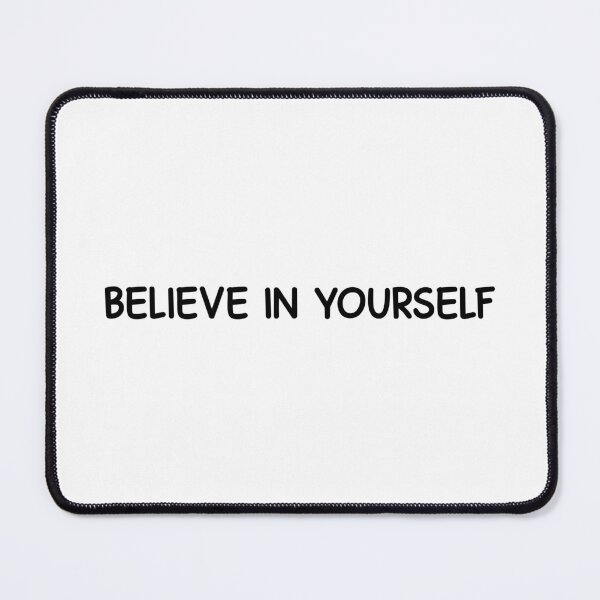 Item preview, believe in yourself designed and sold by designing01Ar3.