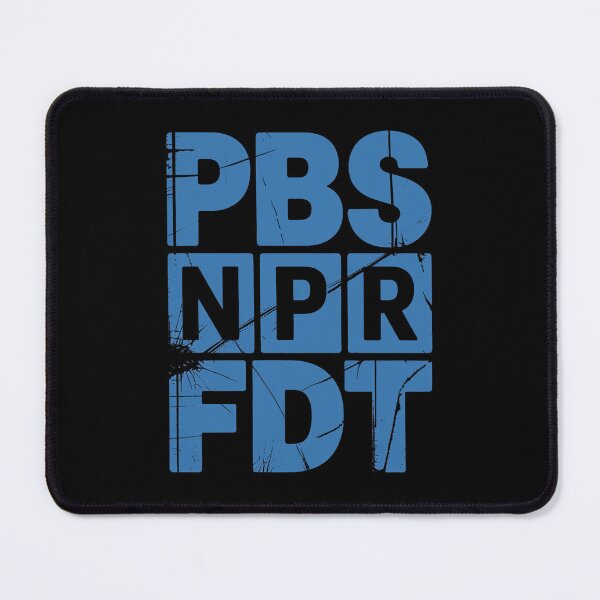 Item preview, PBS, NPR, FDT Anti Trump  designed and sold by ketkacreations.