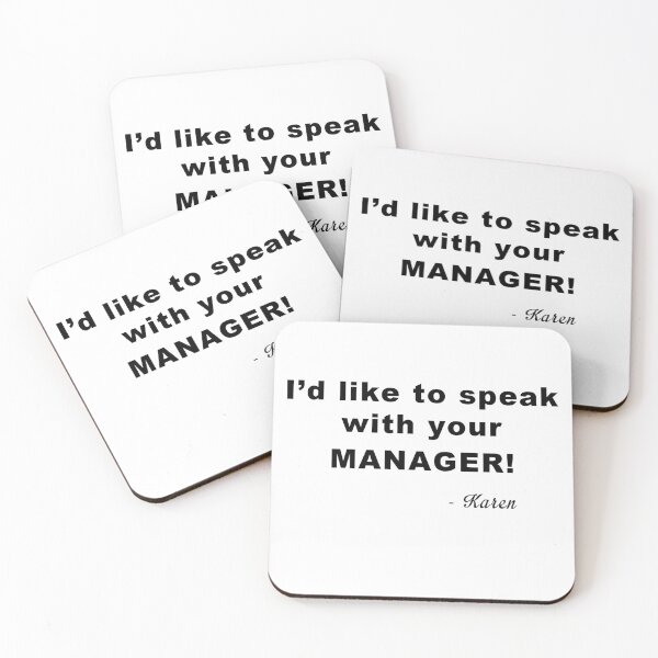 Item preview, I'd like to speak with your manager Karen designed and sold by Stzacustoms.