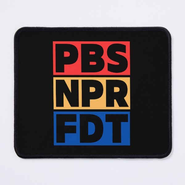 Item preview, PBS, NPR, FDT Anti Trump designed and sold by ketkacreations.