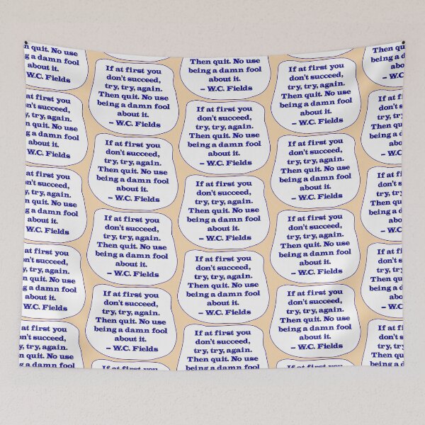 Item preview, If at first you don't succeed, try, try again. Then quit. blue designed and sold by mntimg.