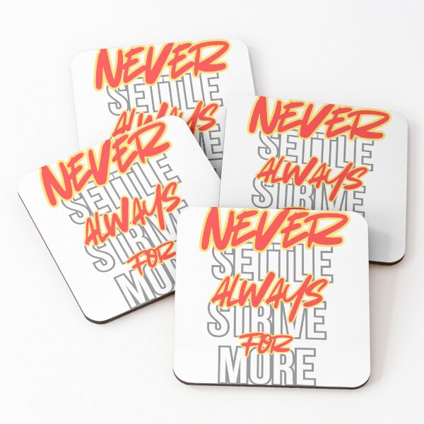Item preview, Never Settle Always Strive For More designed and sold by Calli_Designs.