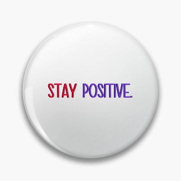 Item preview, stay positive  designed and sold by designing01Ar3.