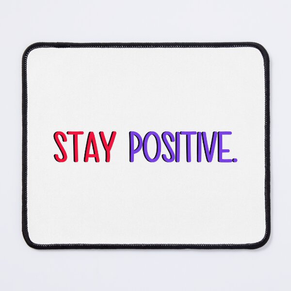 Item preview, stay positive designed and sold by designing01Ar3.