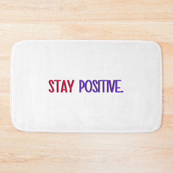 Item preview, stay positive  designed and sold by designing01Ar3.