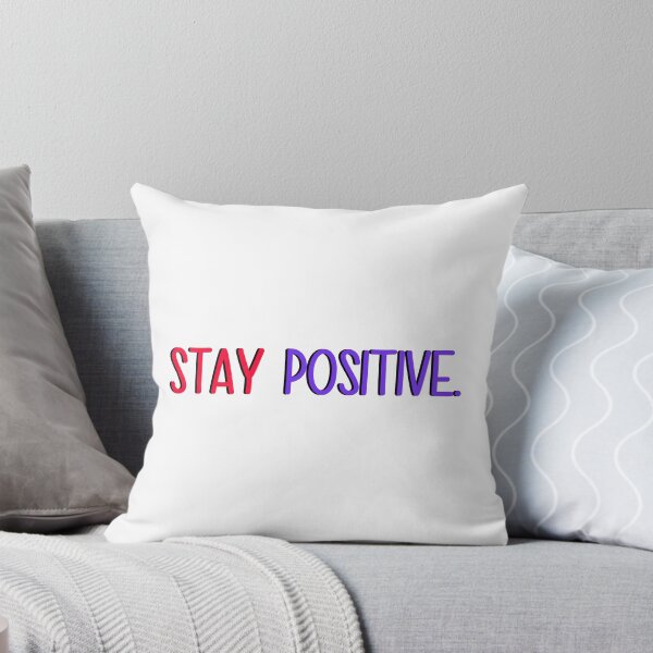 Item preview, stay positive  designed and sold by designing01Ar3.