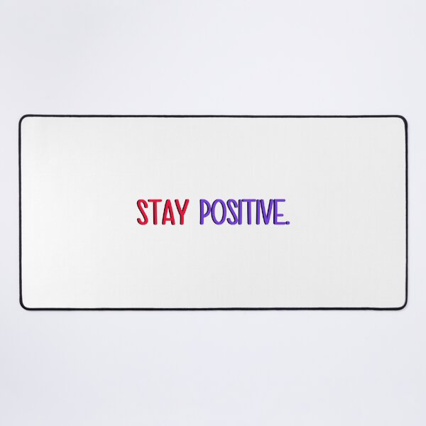 Item preview, stay positive designed and sold by designing01Ar3.