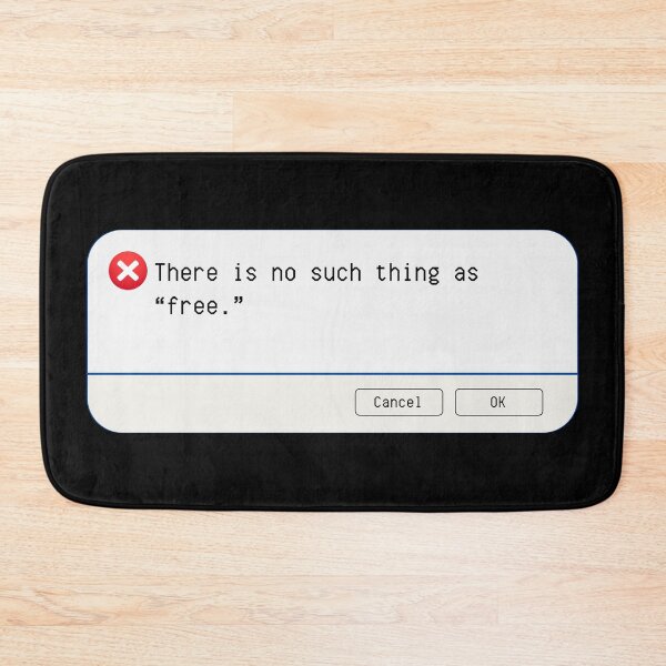 Item preview, UNEXPECTED ERROR:  There is no such thing as "free." - funny computer signs designed and sold by DesignsFromTW-S.