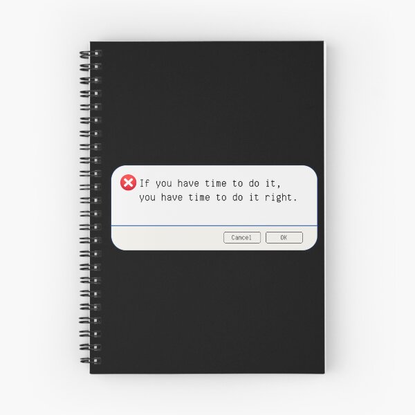 Item preview, UNEXPECTED ERROR:  If you have time to do it, you have time to do it right. - funny computer signs designed and sold by DesignsFromTW-S.