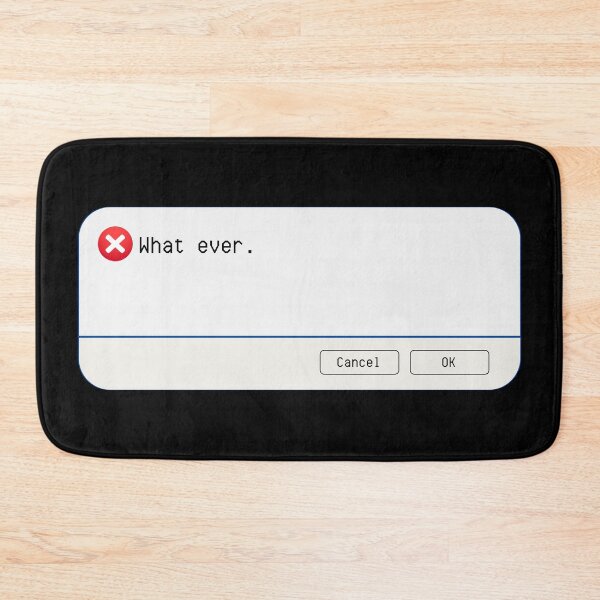 Item preview, UNEXPECTED ERROR:  What ever. - funny computer signs designed and sold by DesignsFromTW-S.