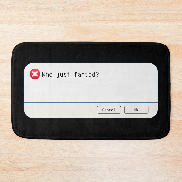 Item preview, UNEXPECTED ERROR:  Who just farted? - funny computer signs designed and sold by DesignsFromTW-S.
