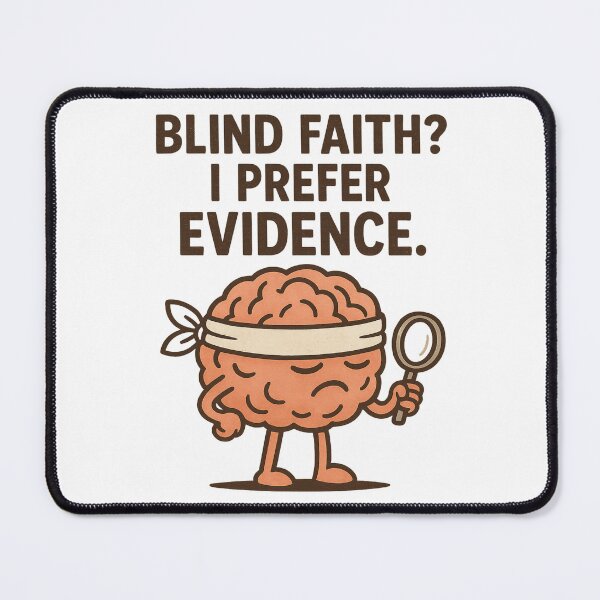 Item preview, Blind Faith? I Prefer Evidence – Funny Rationalist Brain Meme designed and sold by jelonkaa.