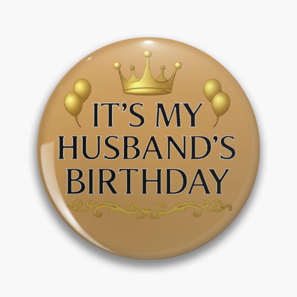 Item preview,   It’s My Husband’s Birthday – Gold Crown & Ballons  It’s My Husband’s Birthday – Couronne Dorée & Ballons designed and sold by Drawingshirts.