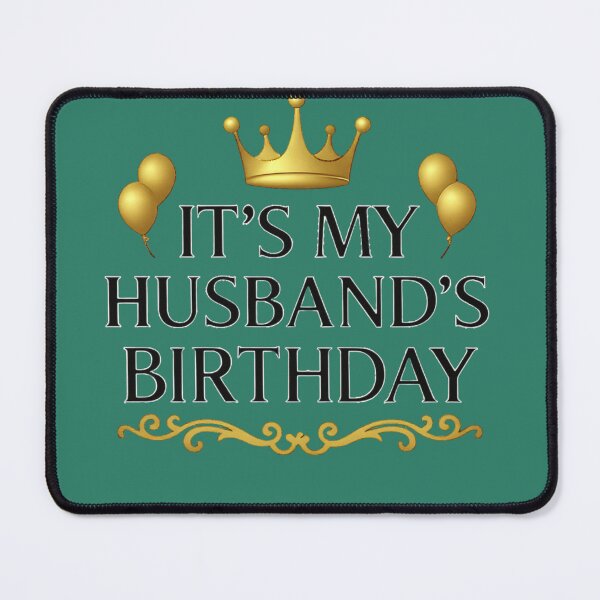 Item preview, It’s My Husband’s Birthday – Gold Crown & Ballons It’s My Husband’s Birthday – Couronne Dorée & Ballons designed and sold by Drawingshirts.