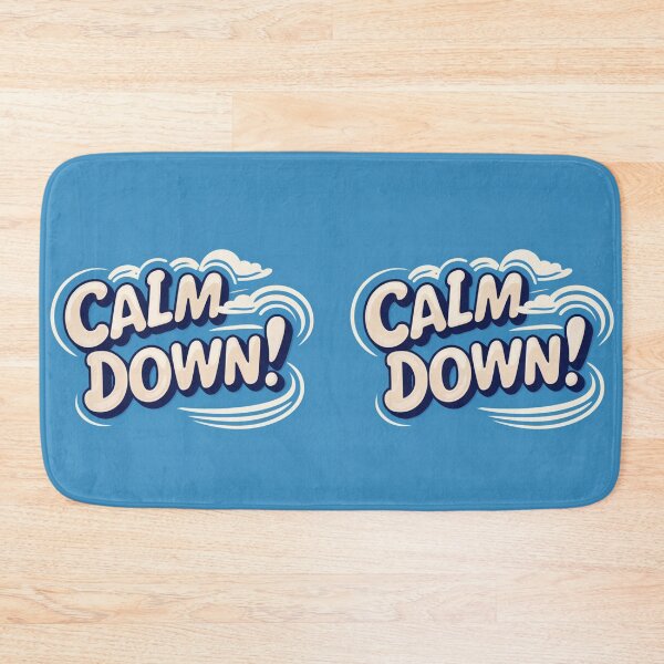 Item preview, Calm Down! 105 designed and sold by Zeir Shop.
