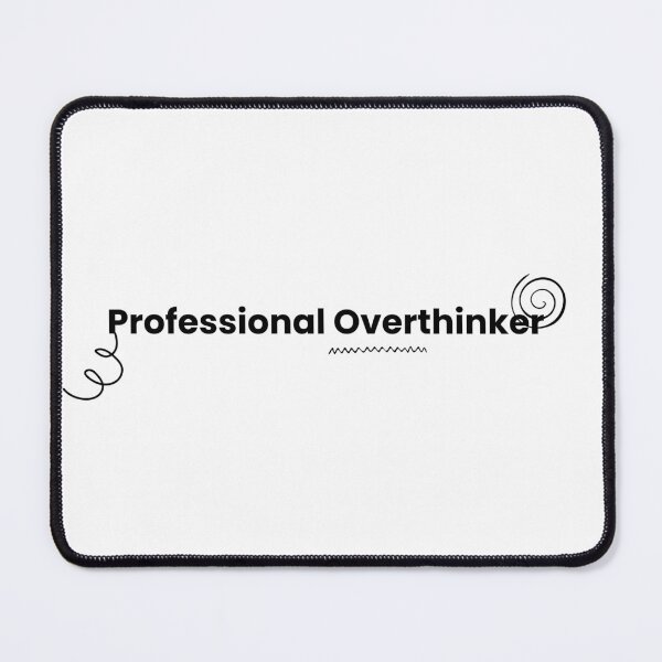 Item preview, Professional Overthinker Design designed and sold by mypurple-place.