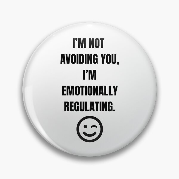 Item preview, I’m Not Avoiding You I’m Emotionally Regulating – Funny Therapy Shirt for Mental Health Awareness designed and sold by DeesTeesNThings.