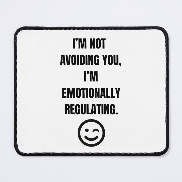 Item preview, I’m Not Avoiding You I’m Emotionally Regulating – Funny Therapy Shirt for Mental Health Awareness designed and sold by DeesTeesNThings.