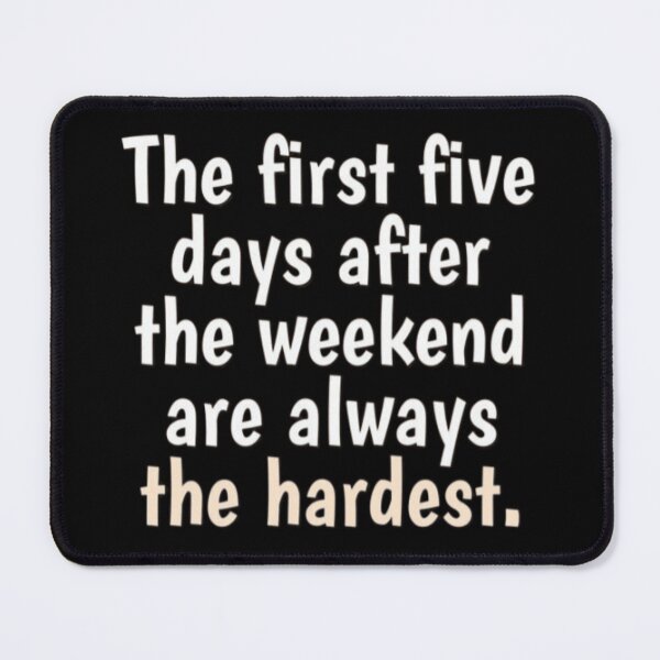 Item preview, Funny weekend quote designed and sold by FQFUNNYQUOTES.