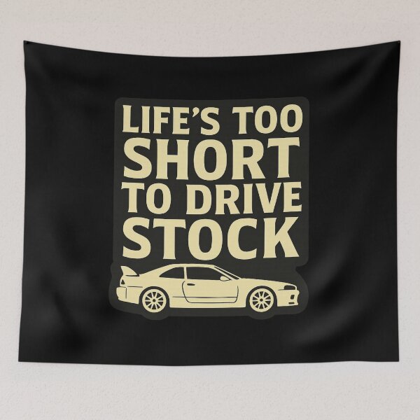 Item preview, Life’s Too Short to Drive Stock Car JDM designed and sold by BoostedPixels.