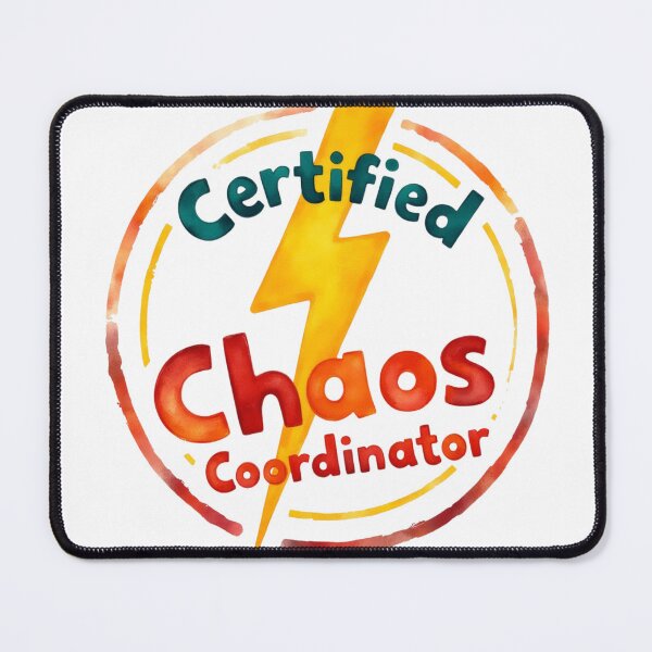 Item preview, Certified Chaos Coordinator Funny Design designed and sold by rustyroofco.