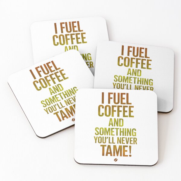 Item preview, Fueled by Coffee & the Untamable – Mysterious Quote Design designed and sold by ArtVibeDesign.