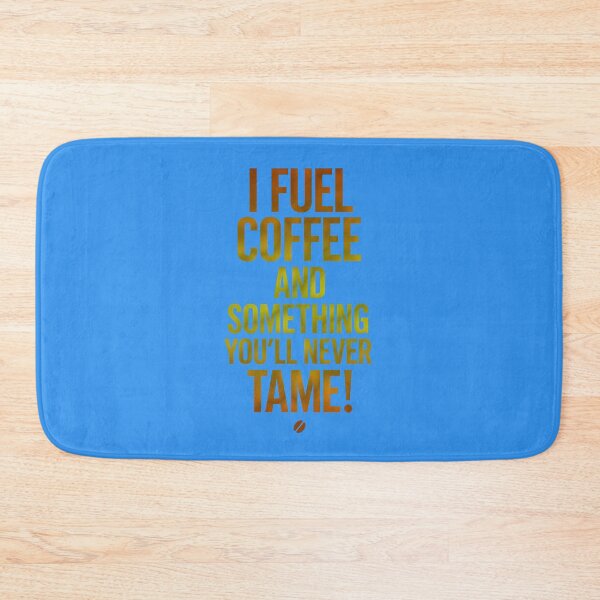 Item preview, Fueled by Coffee & the Untamable – Mysterious Quote Design designed and sold by ArtVibeDesign.