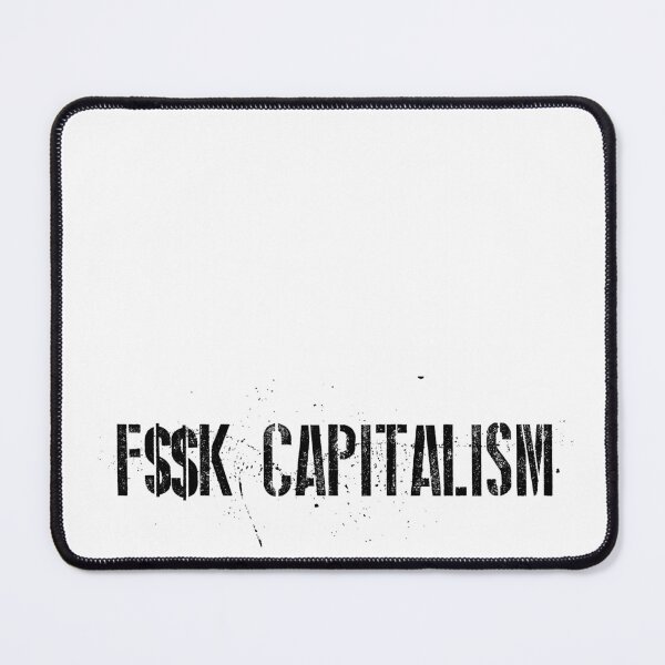 Item preview, F$$K Capitalism designed and sold by HoskingInd.
