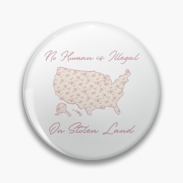 Item preview, No Human is Illegal on Stolen Land designed and sold by Lydia.Create.