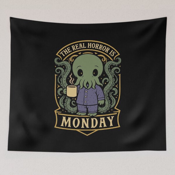 Item preview, The Real Horror is Monday Funny Lovecraftian Horror designed and sold by pixeptional.