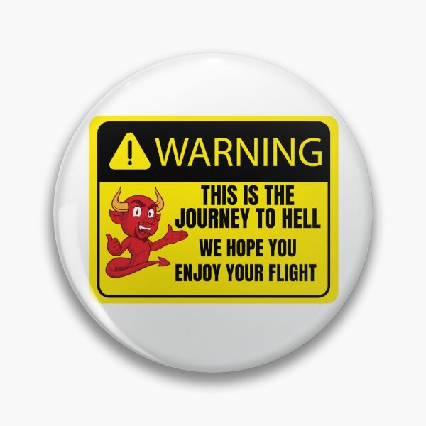 Item preview, Warning this is the journey to hell we hope you enjoy your flight designed and sold by BritishDelights.