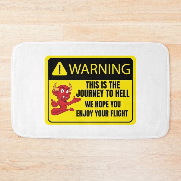 Item preview, Warning this is the journey to hell we hope you enjoy your flight designed and sold by BritishDelights.