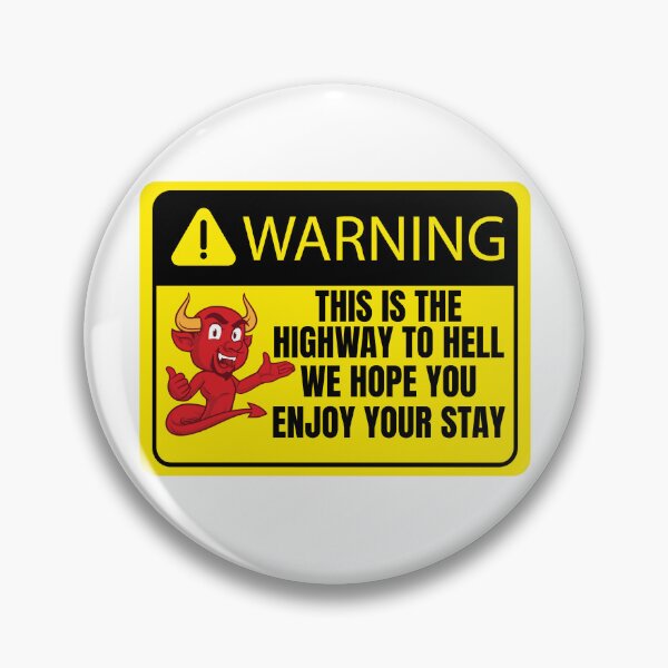 Item preview, Warning this is the highway to hell we hope you enjoy your stay designed and sold by BritishDelights.