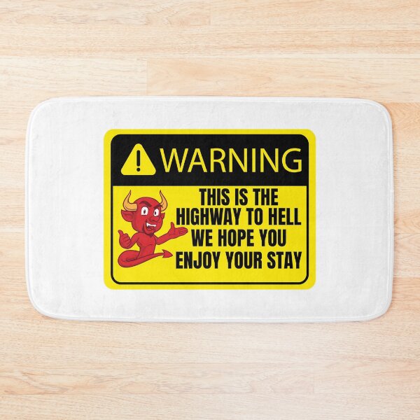 Item preview, Warning this is the highway to hell we hope you enjoy your stay designed and sold by BritishDelights.
